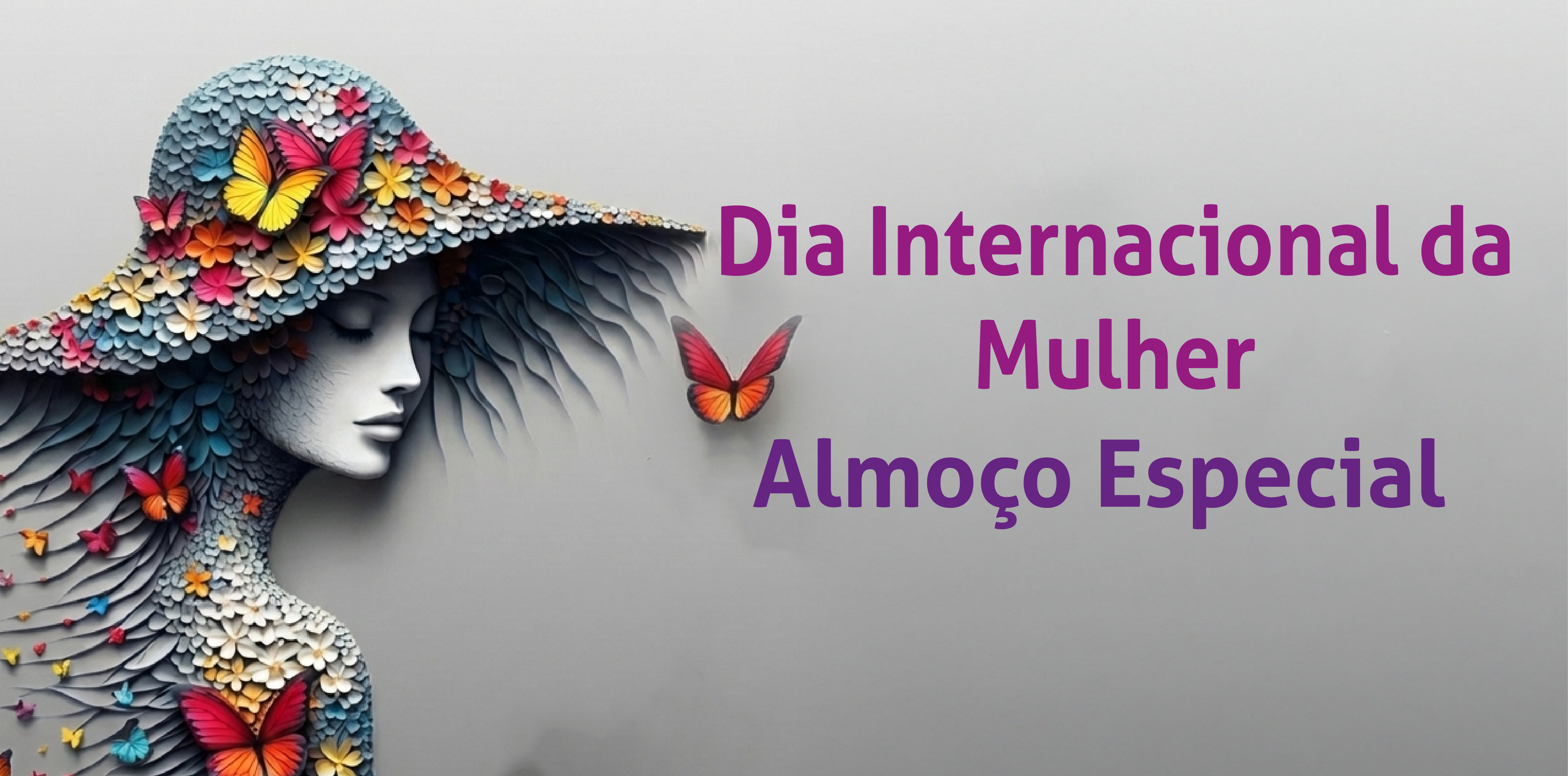 Dia Internacional da Mulher - Almoço Especial
